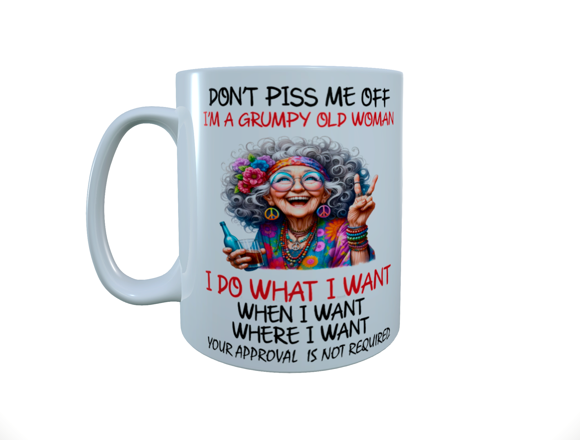 Don't P*** me off, I'm a grumpy old woman... ceramic mug